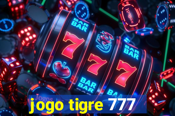 jogo tigre 777 - Cemstoretec